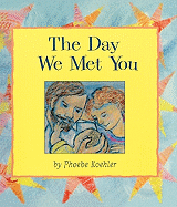 The Day We Met You