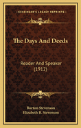 The Days and Deeds: Reader and Speaker (1912)