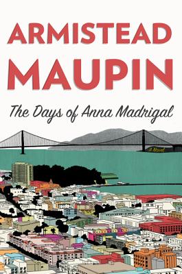 The Days of Anna Madrigal - Maupin, Armistead