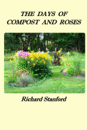 The Days of Compost and Roses