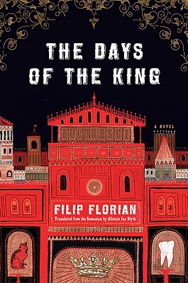 The Days of the King - Florian, Filip, and Blyth, Alistair Ian (Translated by)