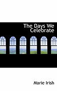 The Days We Celebrate