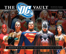 The DC Vault: A Museum-In-A-Book Featuring Rare Collectibles from the DC Universe