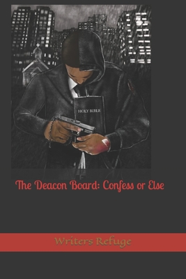 The Deacon Board: Confess or Else - Murphy, Dominic, and Tyson, Barry, and Murphy, Martin