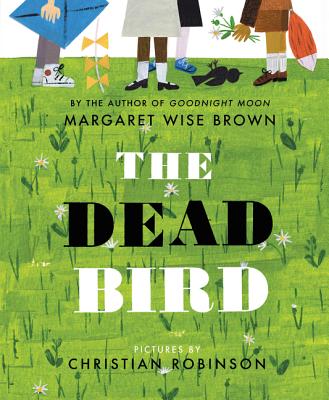 The Dead Bird - Brown, Margaret Wise
