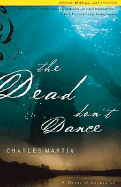 The Dead Don't Dance - Martin, Charles
