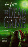 The Dead Game - Bates, A