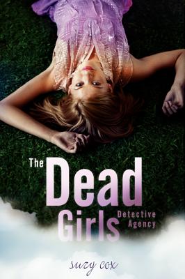 The Dead Girls Detective Agency - Cox, Suzy