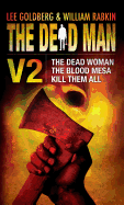 The Dead Man Volume 2: The Dead Woman, Blood Mesa, Kill Them All