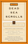 The Dead Sea Scrolls: A New Translation - Wise, Michael Owen, and etc., and Cook, Edward (Translated by)
