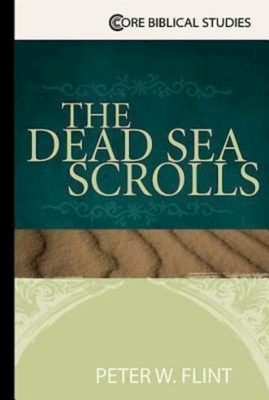 The Dead Sea Scrolls - Flint, Peter W