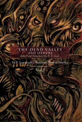 The Dead Valley and Others: H. P. Lovecraft's Favorite Horror Stories Vol. 2 - Joshi, S T (Editor)