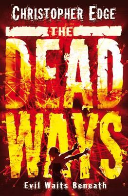 The Dead Ways - Edge, Christopher