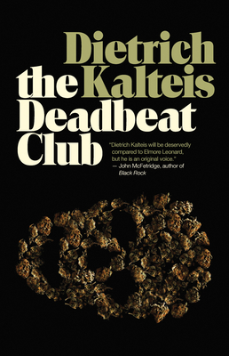 The Deadbeat Club: A Crime Novel - Kalteis, Dietrich