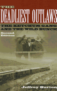 The Deadliest Outlaws: The Ketchum Gang and the Wild Bunch