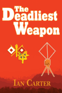 The Deadliest Weapon