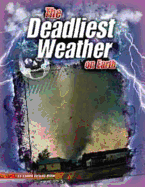 The Deadliest Weather on Earth