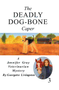 The Deadly Dog-Bone Caper