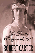 The Deadly Playground 1914: The Barrington Quintet Volume 1