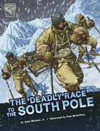 The Deadly Race to the South Pole