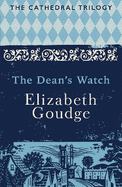 The Dean's Watch: The Cathedral Trilogy
