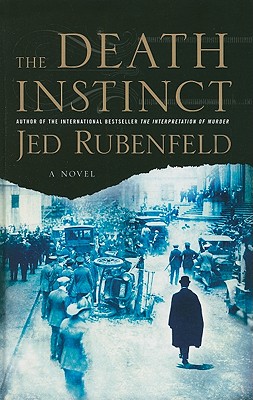 The Death Instinct - Rubenfeld, Jed