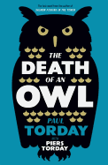 The Death of an Owl: From the author of Salmon Fishing in the Yemen, a witty tale of scandal and subterfuge