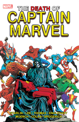 The Death of Captain Marvel - Various Artists (Text by), and Englehart, Steve (Text by), and Moench, Doug (Text by)
