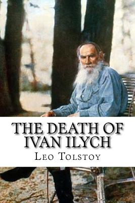 The Death of Ivan Ilych - Maude, Louise (Translated by), and Maude, Aylmer (Translated by), and Tolstoy, Leo