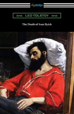 The Death of Ivan Ilyich - Tolstoy, Leo, and Dole, Nathan Haskell (Translated by)