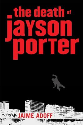 The Death of Jayson Porter - Adoff, Jaime