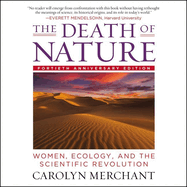 The Death of Nature: Women, Ecology, and the Scientific Revolution