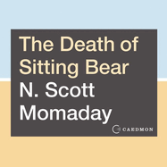 The Death of Sitting Bear Lib/E: New and Selected Poems
