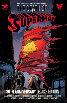 The Death of Superman 30th Anniversary Deluxe Edition - Jurgens, Dan, and Simonson, Louise, and Ordway, Jerry
