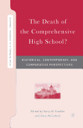 The Death of the Comprehensive High School?: Historical, Contemporary, and Comparative Perspectives