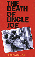 The Death of Uncle Joe - MacLeod, Alison