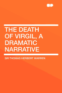 The Death of Virgil, a Dramatic Narrative