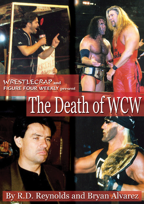 The Death of WCW - Reynolds, Randy, and Alvarez, Bryan