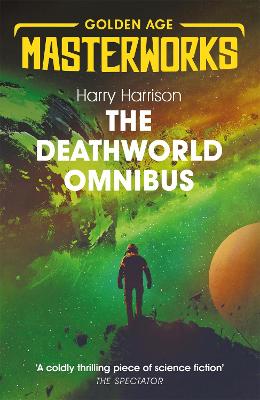 The Deathworld Omnibus: Deathworld, Deathworld Two, and Deathworld Three - Harrison, Harry