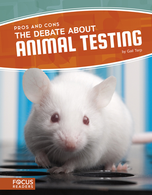 The Debate about Animal Testing - Terp, Gail