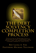 The Debt Solvency Completion Process: Featuring Michael Tellinger's Explanation of Using Promissory Notes as Legally Traded Negotiable Instruments