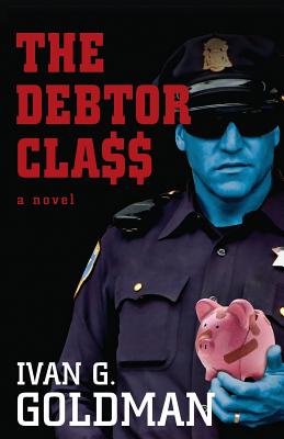 The Debtor Class - Goldman, Ivan G