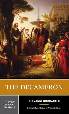 The Decameron: A Norton Critical Edition - Boccaccio, Giovanni, and Rebhorn, Wayne A (Translated by)