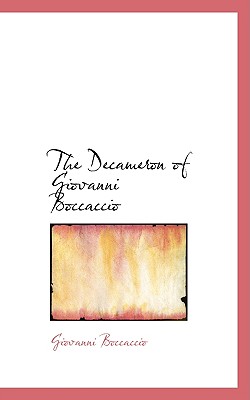 The Decameron of Giovanni Boccaccio - Boccaccio, Giovanni, Professor