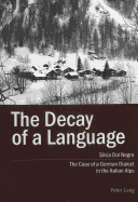 The Decay of a Language: The Case of a German Dialect in the Italian Alps