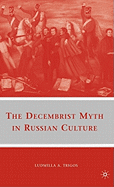 The Decembrist Myth in Russian Culture