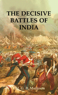 The Decisive Battles of India