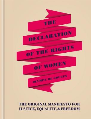 The Declaration of the Rights of Women - de Gouges, Olympe
