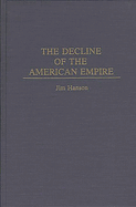 The Decline of the American Empire