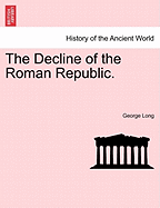 The Decline of the Roman Republic.